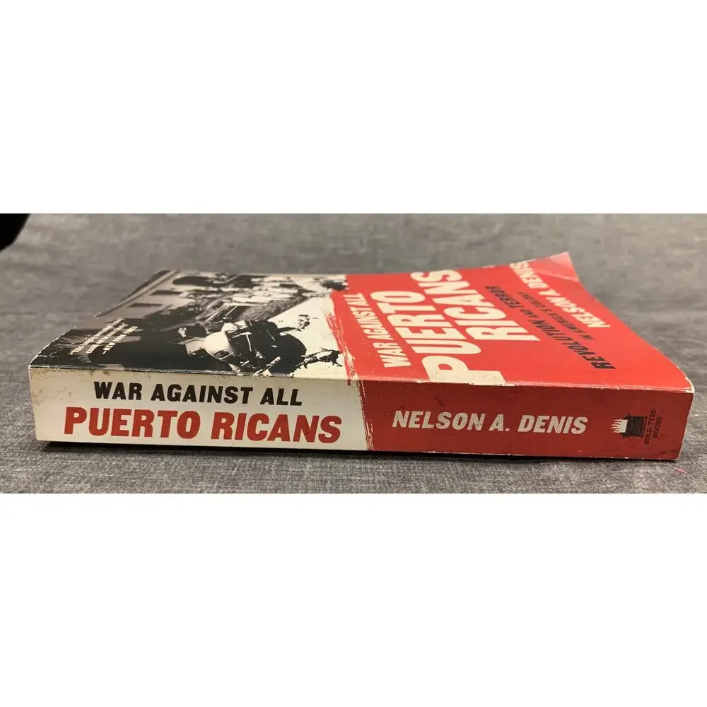 The War Against All Puerto Ricans - Revolution and Terror in America's Colony